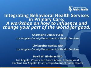 Integrating Behavioral Health Services in Primary Care A