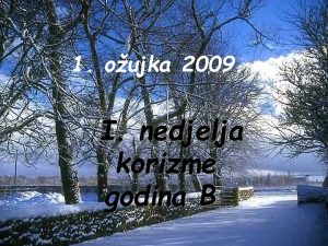 1 oujka 2009 I nedjelja korizme godina B