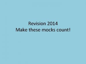Revision 2014 Make these mocks count Variety and