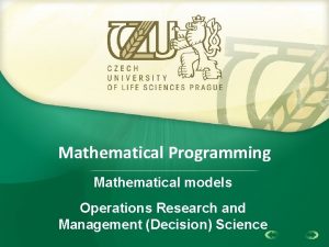 Mathematical Programming Mathematical models Operations Research and Management