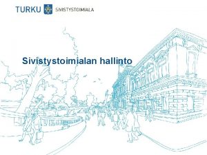 Sivistystoimialan hallinto 18 9 2021 Yhteisen hallinnon talous