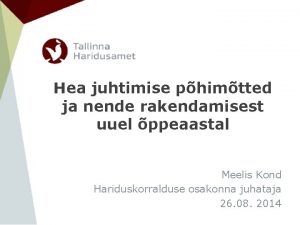 Hea juhtimise phimtted ja nende rakendamisest uuel ppeaastal