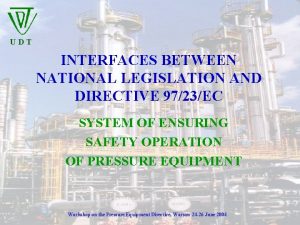 UDT INTERFACES BETWEEN NATIONAL LEGISLATION AND DIRECTIVE 9723EC
