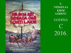 V NEDJELJA KROZ GODINU GODINA C 2016 U