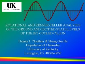 ROTATIONAL AND RENNERTELLER ANALYSES OF THE GROUND AND
