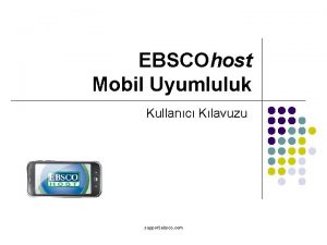 EBSCOhost Mobil Uyumluluk Kullanc Klavuzu support ebsco com