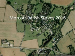 Morcott Parish Survey 2016 Morcott Parish Residents Survey