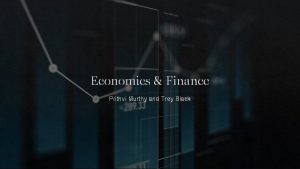 Economics Finance Prithvi Murthy and Trey Black Thesis