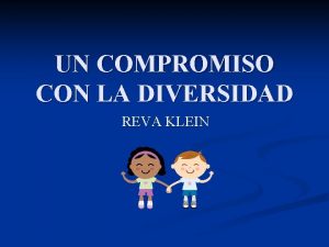 UN COMPROMISO CON LA DIVERSIDAD REVA KLEIN CLAPTON