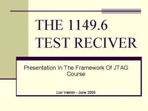 THE 1149 6 TEST RECIVER Presentation In The