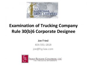 Examination of Trucking Company Rule 30b6 Corporate Designee