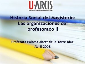 Historia Social del Magisterio Las organizaciones del profesorado