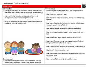 Key Assessment Criteria Being a reader A Stage