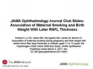 JAMA Ophthalmology Journal Club Slides Association of Maternal