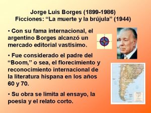 Jorge Luis Borges 1899 1986 Ficciones La muerte