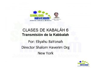 CLASES DE KABALH 6 Transmisin de la Kabbalah