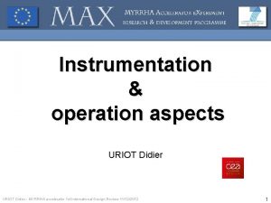 Instrumentation operation aspects URIOT Didier MYRRHA accelerator 1