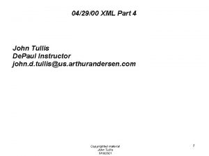 042900 XML Part 4 John Tullis De Paul