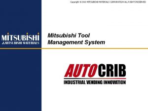Copyright 2010 MITSUBISHI MATERIALS CORPORATION ALL RIGHTS RESERVED