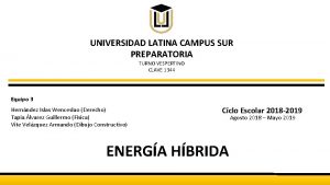 UNIVERSIDAD LATINA CAMPUS SUR PREPARATORIA TURNO VESPERTINO CLAVE