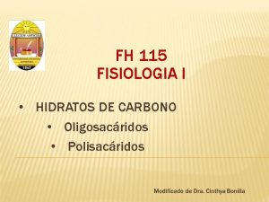 FH 115 FISIOLOGIA I HIDRATOS DE CARBONO Oligosacridos