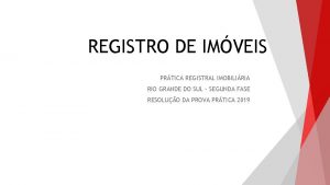REGISTRO DE IMVEIS PRTICA REGISTRAL IMOBILIRIA RIO GRANDE