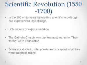 Scientific Revolution 1550 1700 In the 200 or