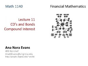 Math 1140 Lecture 11 CDs and Bonds Compound