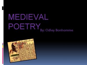 MEDIEVAL POETRYBy Odley Bonhomme Contemptus Mundi or contempt