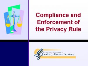 Compliance and Enforcement of the Privacy Rule Compliance