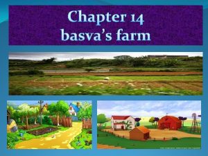 Chapter 14 basvas farm Basvas farm summary A