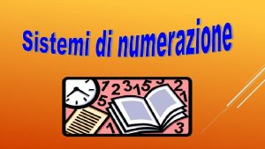 Un sistema di numerazione linsieme di regole e