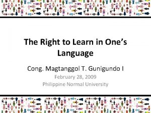 The Right to Learn in Ones Language Cong
