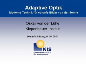 Adaptive Optik Moderne Technik fr scharfe Bilder von