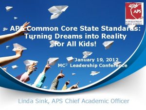 APS Common Core State Standards Turning Dreams into