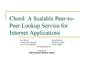 Chord A Scalable Peerto Peer Lookup Service for
