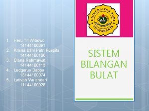 1 Heru Tri Wibowo 14144100091 2 Krisna Bani