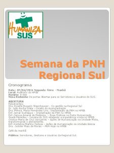 Semana da PNH Regional Sul Cronograma Data 07042014