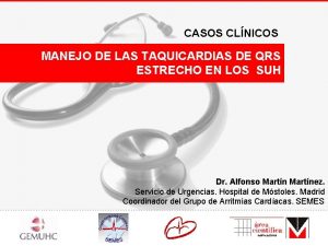 CASOS CLNICOS MANEJO DE LAS TAQUICARDIAS DE QRS