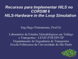 Recursos para Implementar HILS no CORSIM 6 HILSHardware