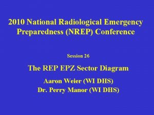 2010 National Radiological Emergency Preparedness NREP Conference Session