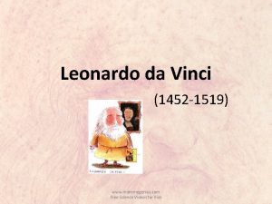 Leonardo da Vinci 1452 1519 www makemegenius com