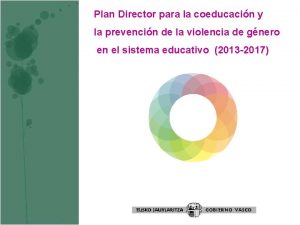 Plan Director para la coeducacin y la prevencin