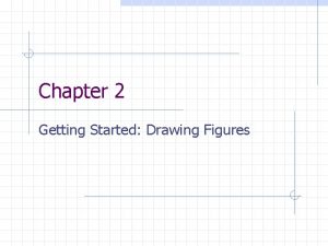 Chapter 2 Getting Started Drawing Figures The Framebuffer
