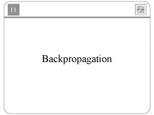 11 Backpropagation 1 11 Multilayer Perceptron R S