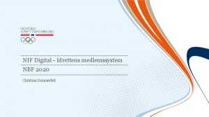 NIF Digital Idrettens medlemssystem NBF 2020 Christian Sommerfelt