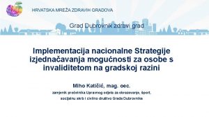 Grad Dubrovnik zdravi grad Implementacija nacionalne Strategije izjednaavanja