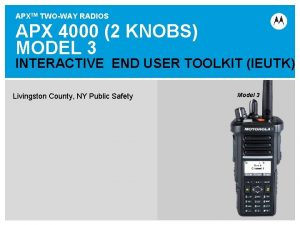 APXTM TWOWAY RADIOS APX 4000 2 KNOBS MODEL