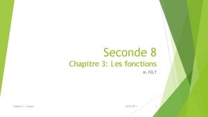 Seconde 8 Chapitre 3 Les fonctions M FELT