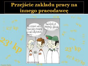 Przejcie zakadu pracy na innego pracodawc 23 1